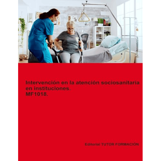 INTERVENCIóN EN LA ATENCIóN SOCIOSANITARIA EN INSTITUCIONES