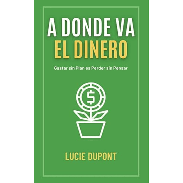 A DONDE VA EL DINERO
