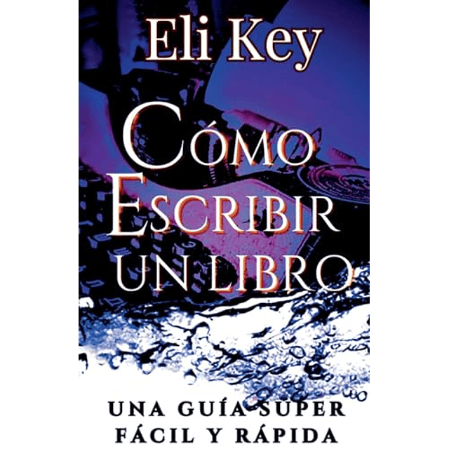 CóMO ESCRIBIR UN LIBRO