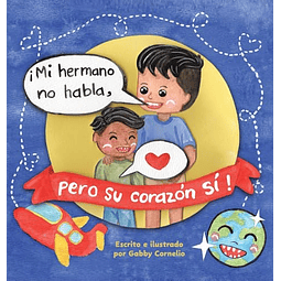 ¡MI HERMANO NO HABLA PERO SU CORAZóN SÖ!