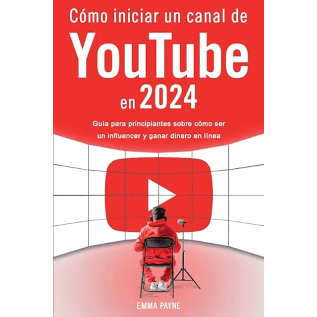 CóMO INICIAR UN CANAL DE YOUTUBE EN 2024 GUÖA PARA PRINCIP