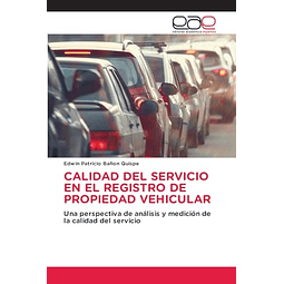 CALIDAD DEL SERVICIO EN EL REGISTRO DE PROPIEDAD VEHICULAR