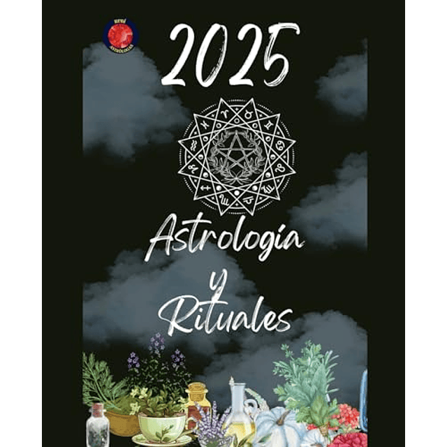 Astrología y Rituales 2025