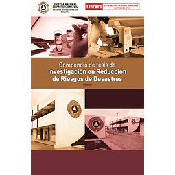 COMPENDIO DE TESIS DE INVESTIGACIóN EN REDUCCIóN DE RIESGOS