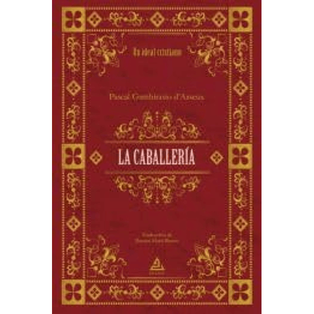 LA CABALLERIA UN IDEAL CRISTIANO