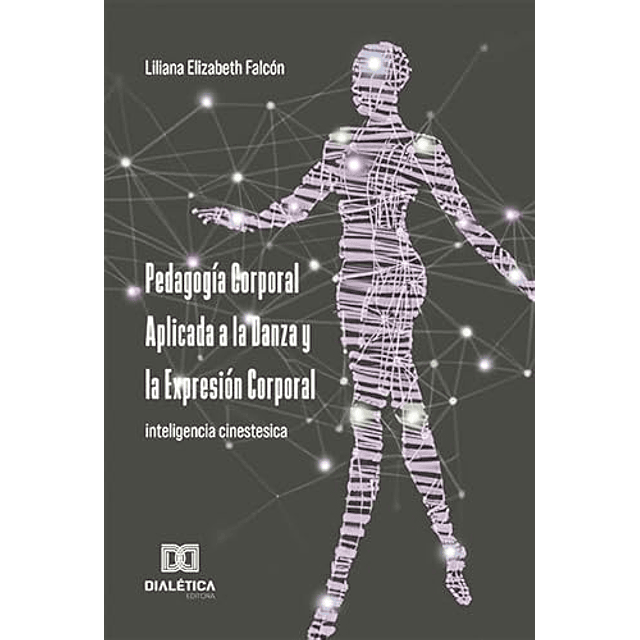 PEDAGOGÖA CORPORAL APLICADA A LA DANZA Y LA EXPRESIóN CORPOR