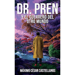 DR PREN Y EL GUERRERO DEL OTRO MUNDO