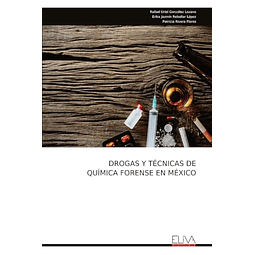 DROGAS Y TECNICAS DE QUIMICA FORENSE EN MEXICO