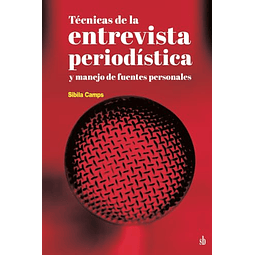 TéCNICAS DE LA ENTREVISTA PERIODÖSTICA Y MANEJO DE FUENTES P