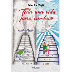 TODA UNA VIDA PARA CAMBIAR