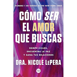 CóMO SER EL AMOR QUE BUSCAS