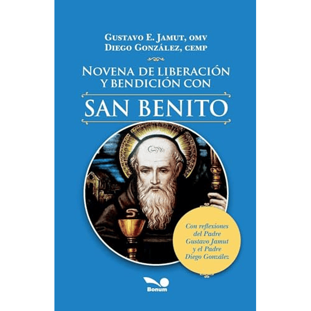 NOVENA DE LIBERACIóN Y BENDICIóN CON SAN BENITO