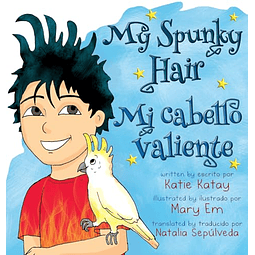 MY SPUNKY HAIR MI CABELLO VALIENTE