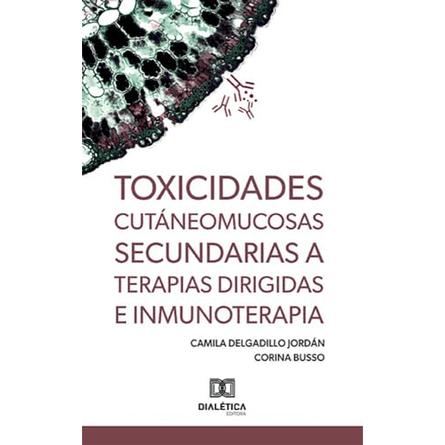 TOXICIDADES CUTáNEOMUCOSAS SECUNDARIAS A TERAPIAS DIRIGIDAS