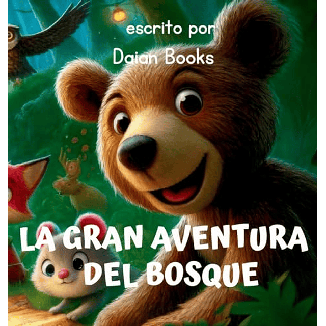 LA GRAN AVENTURA DEL BOSQUE