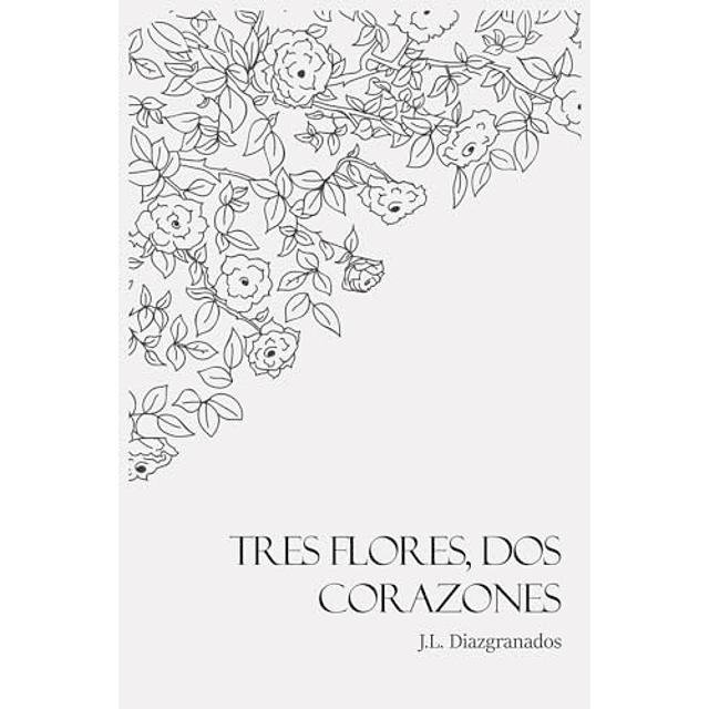 TRES FLORES DOS CORAZONES