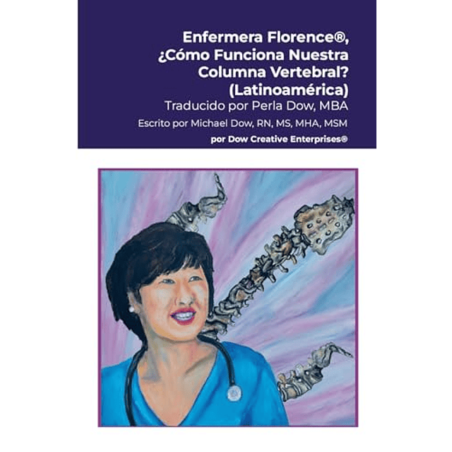 ENFERMERA FLORENCE« ¿CóMO FUNCIONA NUESTRA COLUMNA VERTEBRA