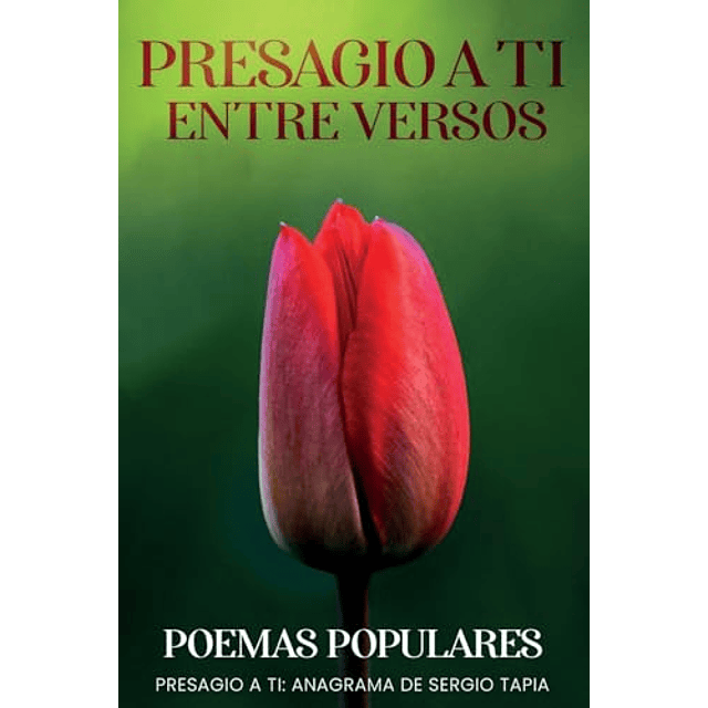 PRESAGIO A TI ENTRE VERSOS