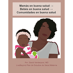 MAMáS EN BUENA SALUD ? BEBéS EN BUENA SALUD ? COMUNIDADES E