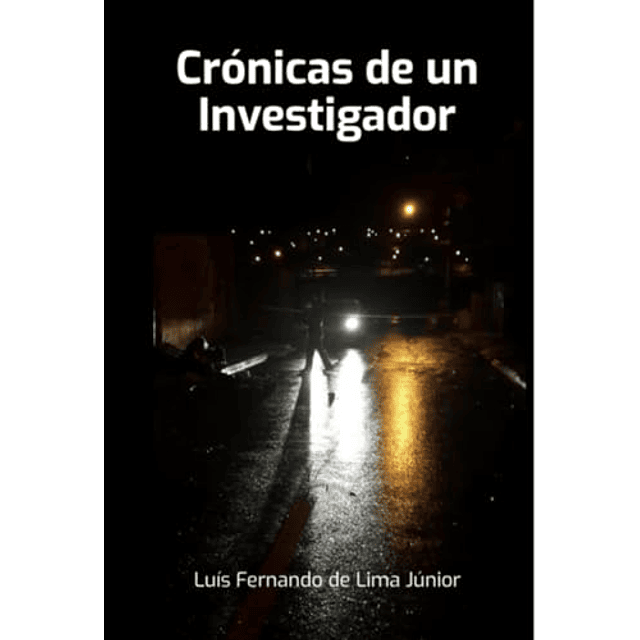 CRóNICAS DE UN INVESTIGADOR