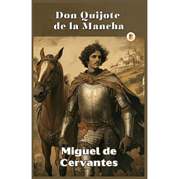 DON QUIJOTE DE LA MANCHA