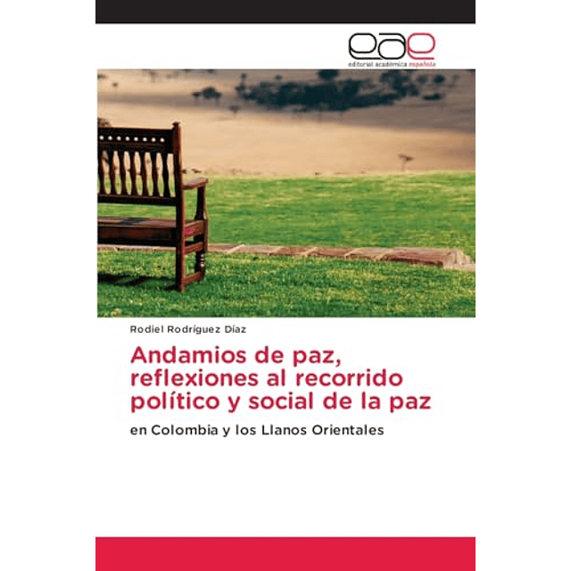 ANDAMIOS DE PAZ REFLEXIONES AL RECORRIDO POLÖTICO Y SOCIAL