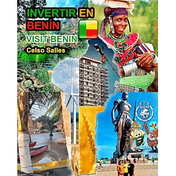 INVERTIR EN BENIN VISIT BENIN CELSO SALLES