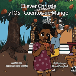 CLEVER CHRISSIE Y LOS CUENTOS DEL MANGO