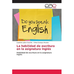 LA HABILIDAD DE ESCRITURA EN LA ASIGNATURA INGLéS