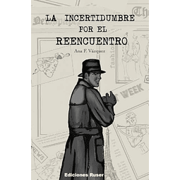 LA INCERTIDUMBRE POR EL REENCUENTRO