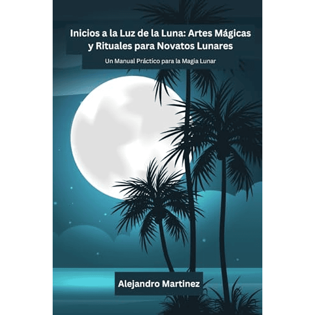 INICIOS A LA LUZ DE LA LUNA