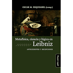 METAFÖSICA CIENCIA Y LóGICA EN LEIBNIZ