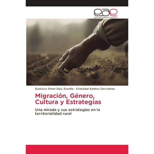 MIGRACIóN GéNERO CULTURA Y ESTRATEGIAS