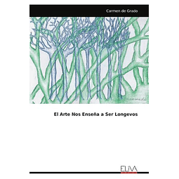 EL ARTE NOS ENSEÑA A SER LONGEVOS