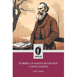 EL DIABLO LA MUERTE DE IVáN ILICH Y OTROS CUENTOS