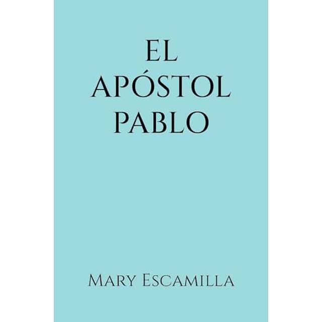 EL APóSTOL PABLO