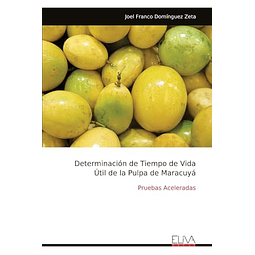 DETERMINACIóN DE TIEMPO DE VIDA UTIL DE LA PULPA DE MARACUYá
