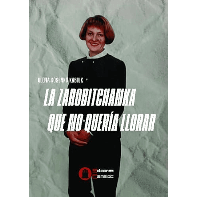 LA ZAROBITCHANKA QUE NO QUERÖA LLORAR