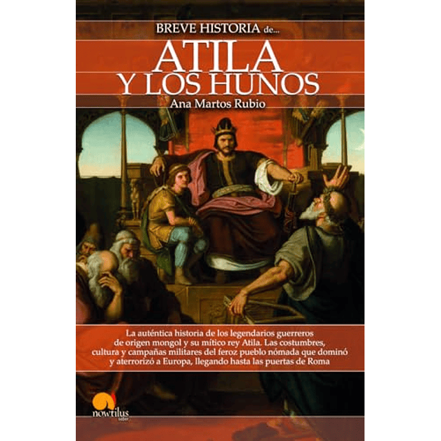 BREVE HISTORIA DE ATILA Y LOS HUNOS N E