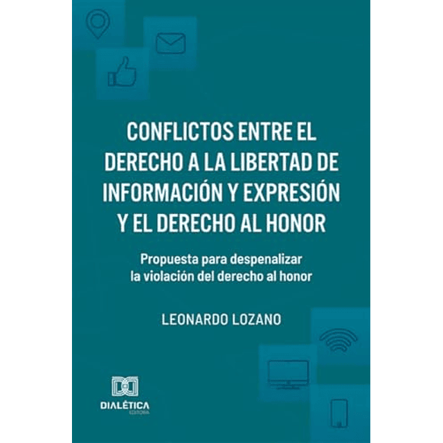CONFLICTOS ENTRE EL DERECHO A LA LIBERTAD DE INFORMACIóN Y E