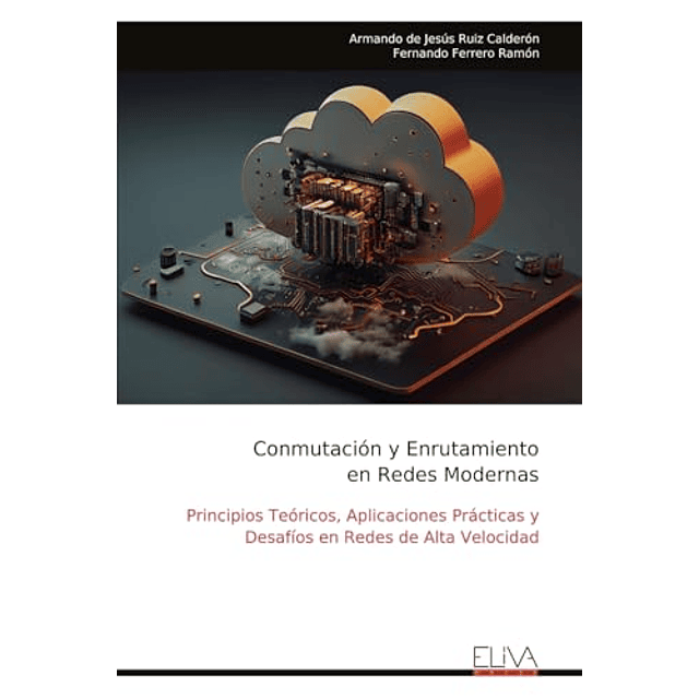 CONMUTACIóN Y ENRUTAMIENTO EN REDES MODERNAS
