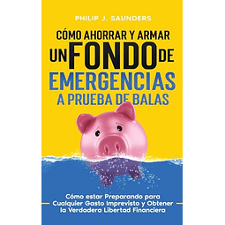 CóMO AHORRAR Y ARMAR UN FONDO DE EMERGENCIAS A PRUEBA DE BAL