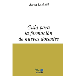GUÖA PARA LA FORMACIóN DE NUEVOS DOCENTES
