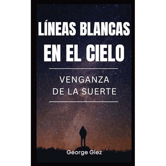 LINEAS BLANCAS EN EL CIELO