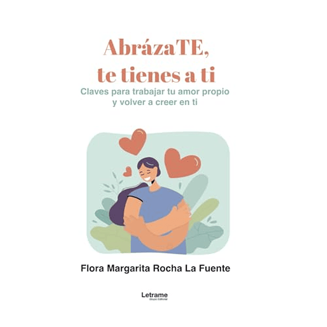 ABRáZATE TE TIENES A TI