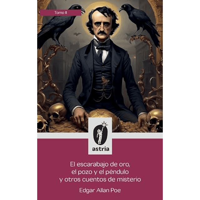 EL ESCARABAJO DE ORO EL POZO Y EL PéNDULO Y OTROS CUENTOS D