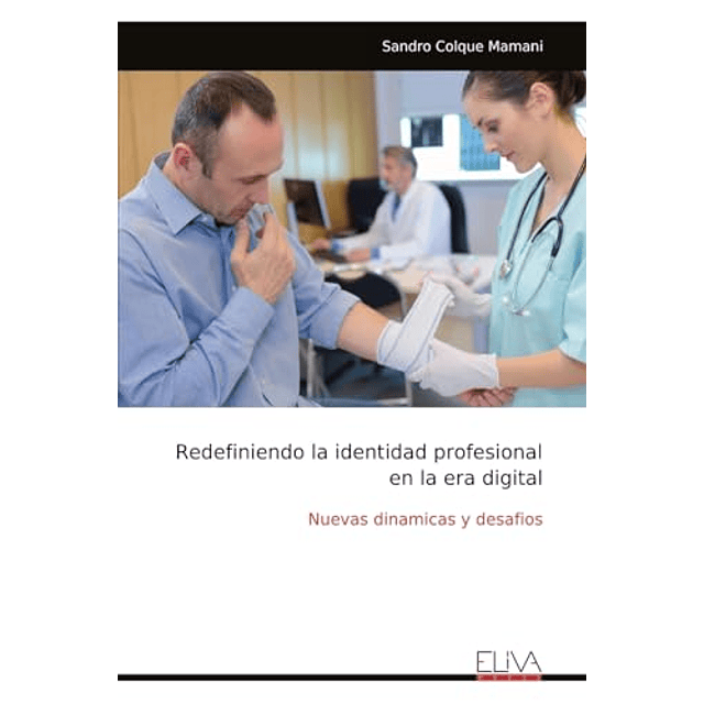 REDEFINIENDO LA IDENTIDAD PROFESIONAL EN LA ERA DIGITAL