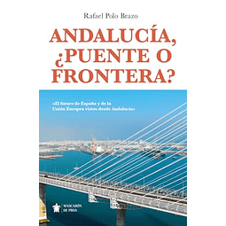 ANDALUCÖA ¿PUENTE O FRONTERA?