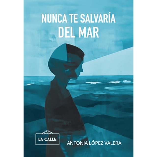 NUNCA TE SALVARIA DEL MAR