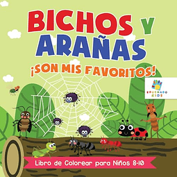 BICHOS Y ARAÑAS ¡SON MIS FAVORITOS!